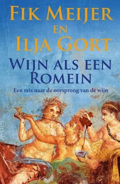 wehkamp Fik Meijer En Ilja Gort Wijn Als Een Romein^ Literatuur