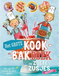 wehkamp Hanneke De Zoete Het Grote Kook- En Bakboek Van De Zoete Zusjes^ Kinderboeken