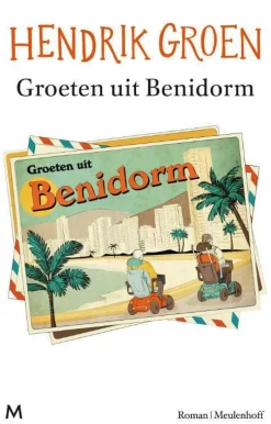 wehkamp Hendrik Groen Groeten Uit Benidorm^ Literatuur