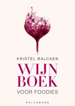 wehkamp Kristel Balcaen Wijnboek Voor Foodies^ Kookboeken