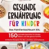 wehkamp Lilly Koch Gesunde Ernahrung Fur Kinder: Das Familienkochbuch Xxl^ Kookboeken