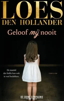 wehkamp Loes Den Hollander Geloof Mij Nooit^ Thrillers