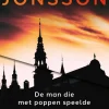 wehkamp Magnus Jonsson De Man Die Met Poppen Speelde En De Aasgieren _2 Scandinavische Topthrillers In 1^ Thrillers