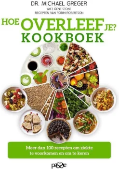 wehkamp Michael Greger En Gene Stone Hoe Overleef Je? Kookboek^ Kookboeken