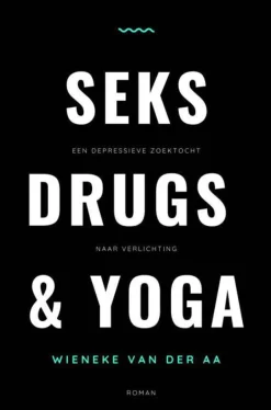 wehkamp Wieneke Van Der Aa Seks, Drugs & Yoga^ Literatuur